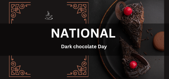 National Dark Chocolate Day [राष्ट्रीय डार्क चॉकलेट दिवस]